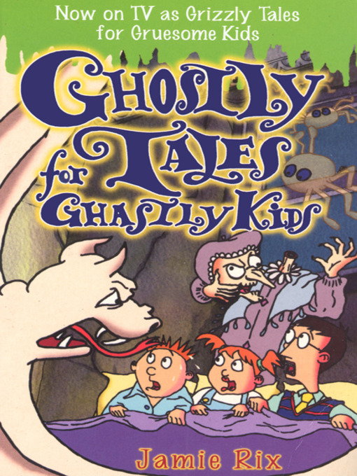 Title details for Ghostly Tales for Ghastly Kids by Jamie Rix - Available